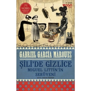 Şilide Gizlice - Gabriel Garcia Mârquez