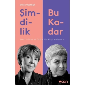 Şimdilik Bu Kadar - Emine Uşaklıgil