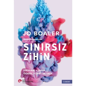 Sınırsız Zihin: Sınırları Aşarak Öğren, Yönet Ve Yaşa - Jo Boaler