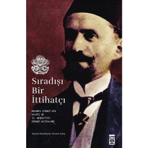 Sıradışı Bir İttihatçı - Nevzat Artuç