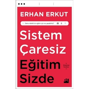 Sistem Çaresiz Eğitim Sizde - Erhan Erkut
