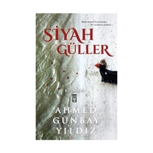 Siyah Güller - Ahmed Günbay Yıldız