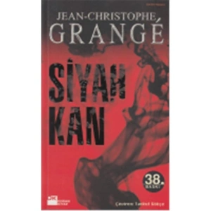 Siyah Kan - Jean-Christophe Grange 38. Baskı Edebiyat Romanı