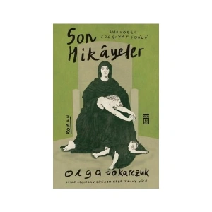 Son Hikayeler - Olga Tokarczuk