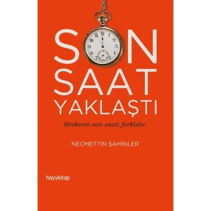 Son Saat Yaklaştı - Necmettin Şahinler