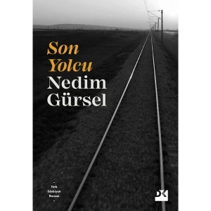 Son Yolcu - Nedim Gürsel