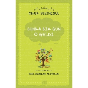 Sonra Bir Gün O Geldi Özel İnsanlar Arıyorum - Ömer Sevinçgül