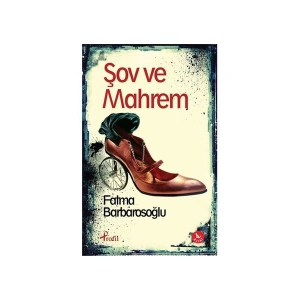 Şov Ve Mahrem-Fatma Barbarosoğlu