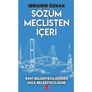 Sözüm Meclisten Içeri - Ibrahim Özkan