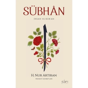 Sübhân & Insan ve Kur’an - Hayat Nur Artıran