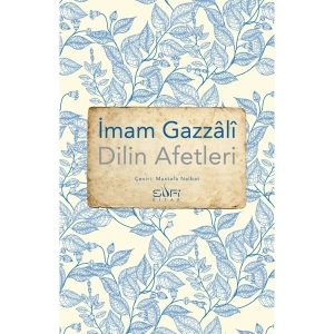 Sufi Kitap Dilin Afetleri - İmam Gazâlî