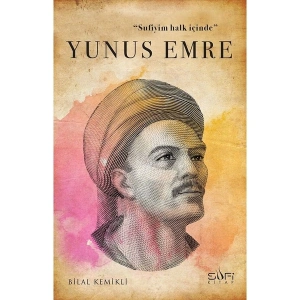 Sufiyim Halk Içinde: Yunus Emre