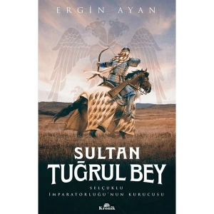 Sultan Tuğrul Bey - Ergin Ayan