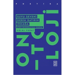 Suyu Seveni Derin Batırın Irmağa - Celâl Fedai
