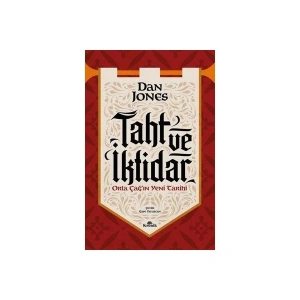 Taht ve İktidar - Orta Çağın Yeni Tarihi