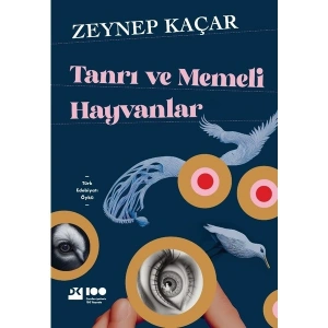 Tanrı ve Memeli Hayvanlar - Zeynep Kaçar
