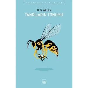 Tanrıların Tohumu - H. G. Wells