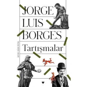 Tartışmalar - Jorge Luis Borges