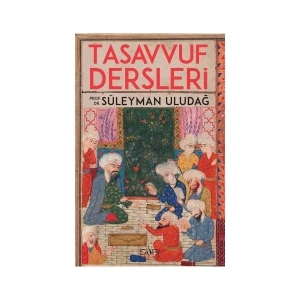 Tasavvuf Dersleri - Süleyman Uludağ