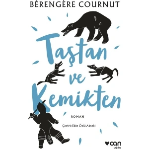 Taştan ve Kemikten - Bérengère Cournut