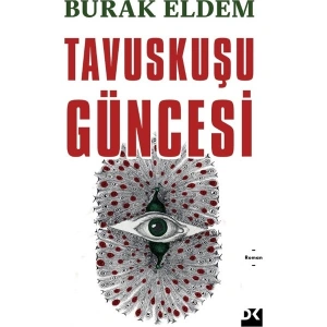 Tavuskuşu Güncesi - Burak Eldem