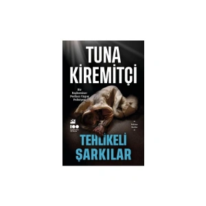 Tehlikeli Şarkilar - Tuna Kiremitçi