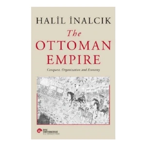 The Ottoman Empire - Halil İnalcık