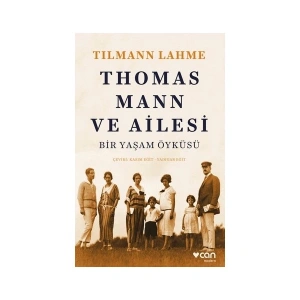 Thomas Mann ve Ailesi - Tilmann Lahme