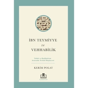 Timaş Akademi İbn Teymiyye ve Vehabilik - Kerim Polat
