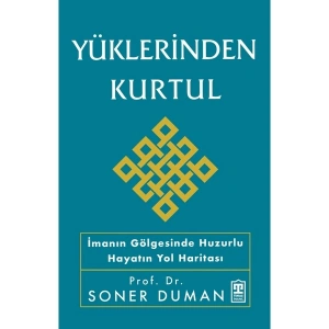 Timaş İnanç Yüklerinden Kurtul - Soner Duman