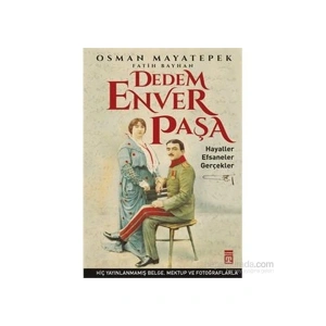 Timaş Tarih Dedem Enver Paşa - Osman Mayatepek, TİMAŞ BASIM TİC. VE SAN.A.Ş. Yayınından Normal Boy Cilt Durumunda