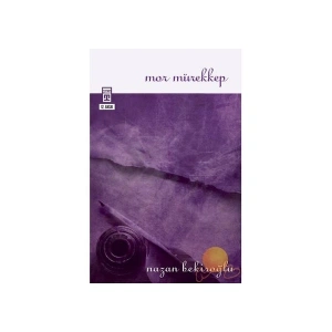 Timaş Yayınları Mor Mürekkep - Nazan Bekiroğlu TİMAŞ BASIM TİC. VE SAN.A.Ş. Yayıncılığından Ciltli Eser