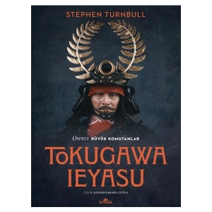 Tokugawa Leyasu - Stephen Turnbull