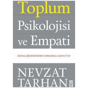 Toplum Psikolojisi ve Empati - Nevzat Tarhan