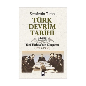Türk Devrim TARİHİ / 3 Yeni Türkiyenin Oluşumu 2.Bölüm
