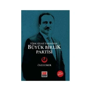 Türk Siyasi Tarihinde Büyük Birlik Partisi (1993-2009)