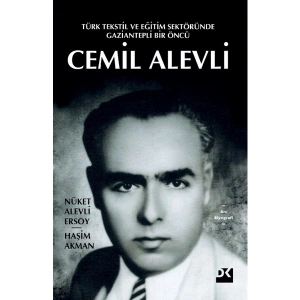 Türk Tekstil ve Eğitim Sektöründe Gaziantepli Bir Öncü - Cemil Alevli
