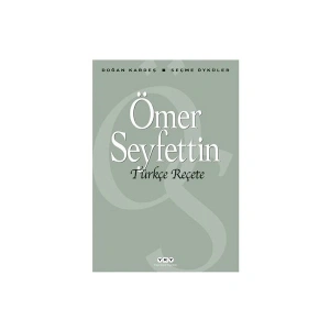 Türkçe Reçete - Ömer Seyfettin