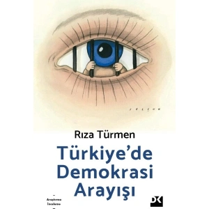 Türkiye’de Demokrasi Arayışı - Rıza Türmen