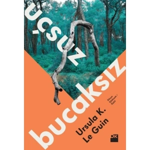 Uçsuz Bucaksız - Ursula K. Le Guin