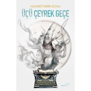 Üçü Çeyrek Geçe - Mehmet Emin Altan