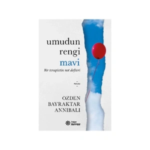 Umudun Rengi Mavi Bir Terapistin Not Defteri - Özden Bayraktar Annibali