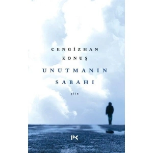 Unutmanın Sabahı - Cengizhan Konuş
