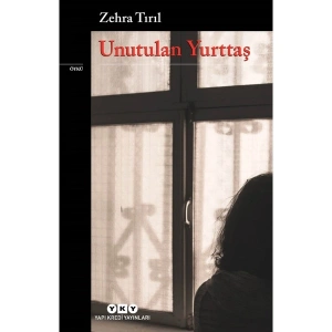 Unutulan Yurttaş - Zehra Tırıl