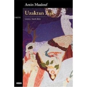 Uzaktan Aşk - Amin Maalouf