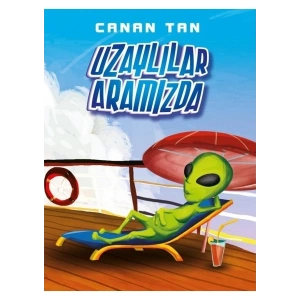 Uzaylılar Aramızda - Canan Tan