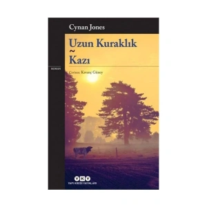 Uzun Kuraklık: Kazı - Cynan Jones