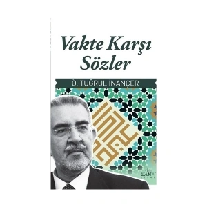 Vakte Karşı Sözler-Ömer Tuğrul İnançer