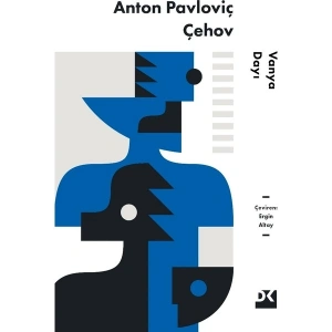 Vanya Dayı - Anton Pavloviç Çehov