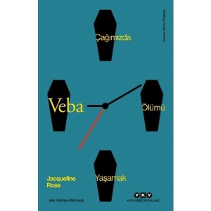 Veba - Çağımızda Ölümü Yaşamak - Jacqueline Rose